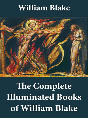 cover image of The Complete Illuminated Books of William Blake (Unabridged--With All the Original Illustrations)